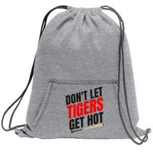 DonT Let Tiger Get Hot Sweatshirt Cinch Pack Bag