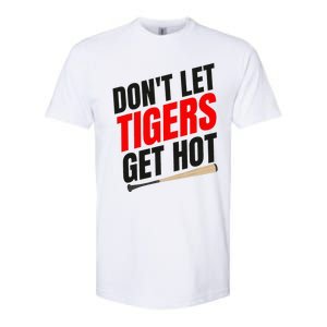 DonT Let Tiger Get Hot Softstyle CVC T-Shirt