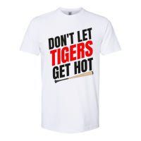 DonT Let Tiger Get Hot Softstyle CVC T-Shirt