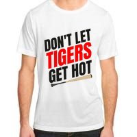 DonT Let Tiger Get Hot Adult ChromaSoft Performance T-Shirt