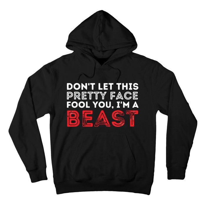 Dont Let This Pretty Face Fool You Wrestling Wrestler Hoodie