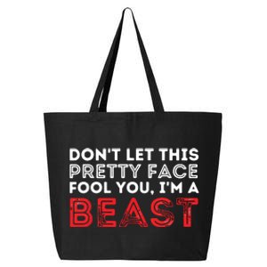 Dont Let This Pretty Face Fool You Wrestling Wrestler 25L Jumbo Tote