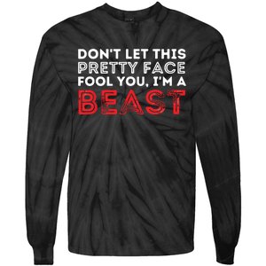 Dont Let This Pretty Face Fool You Wrestling Wrestler Tie-Dye Long Sleeve Shirt