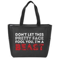 Dont Let This Pretty Face Fool You Wrestling Wrestler Zip Tote Bag