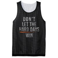 DonT Let The Hard Days Win Mesh Reversible Basketball Jersey Tank