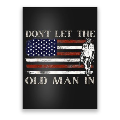 DON'T LET THE OLD MAN IN Vintage American flag Poster