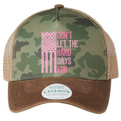 Dont Let The Hard Days Win Funny Inspirational Sayings Legacy Tie Dye Trucker Hat