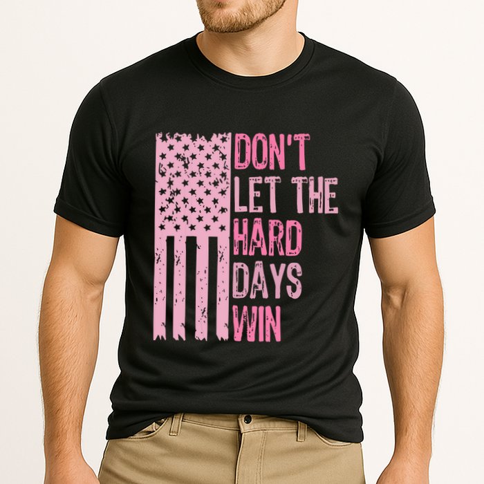 Dont Let The Hard Days Win Funny Inspirational Sayings Cooling Performance Crew T-Shirt