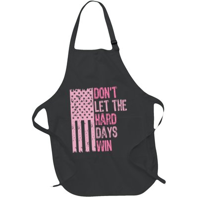 Dont Let The Hard Days Win Funny Inspirational Sayings Apron