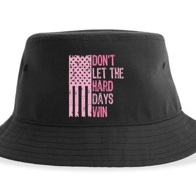 Dont Let The Hard Days Win Funny Inspirational Sayings Sustainable Bucket Hat