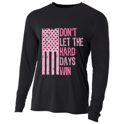 Dont Let The Hard Days Win Funny Inspirational Sayings Cooling Performance Long Sleeve Crew