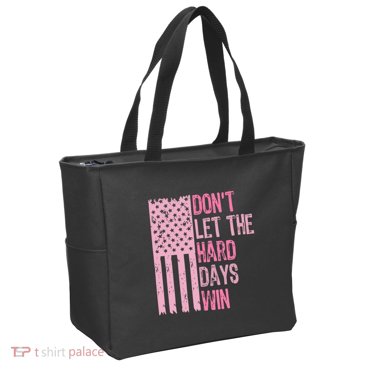 Dont Let The Hard Days Win Funny Inspirational Sayings Zip Tote Bag