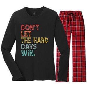 Dont Let The Hard Days Win Quote Funny Women's Long Sleeve Flannel Pajama Set 