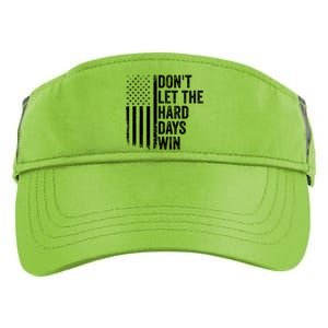 Dont Let The Hard Days Win Quote Adult Drive Performance Visor