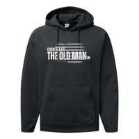 DonT Let The Old Man In Vintage Funny Performance Fleece Hoodie