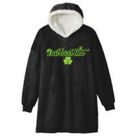 Dat Lass Tho Irish Shamrock Funny St. Patrick's Day Gift Hooded Wearable Blanket