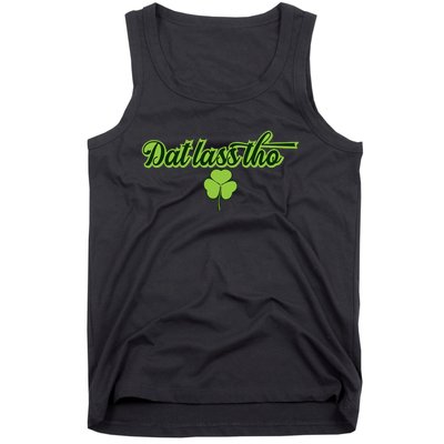 Dat Lass Tho Irish Shamrock Funny St. Patrick's Day Gift Tank Top