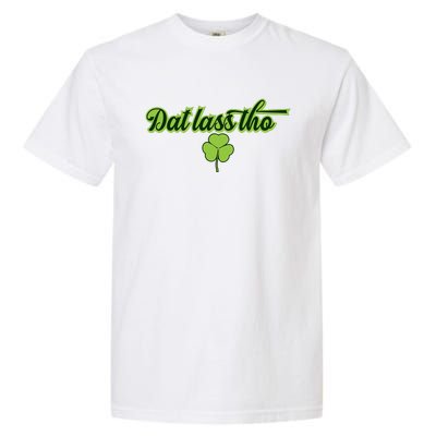 Dat Lass Tho Irish Shamrock Funny St. Patrick's Day Gift Garment-Dyed Heavyweight T-Shirt