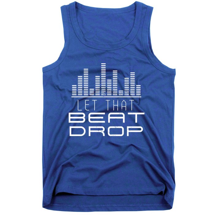 Dj Let That Beat Drop Light Up Equipt Digital Turntable Meaningful Gift Tank Top