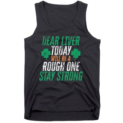 Dear Liver Today Will Be A Rough One Funny St. Patrick's Tank Top