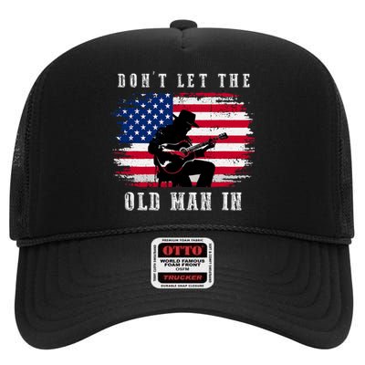 Dont Let The Old Man In Vintage American Flag High Crown Mesh Back Trucker Hat