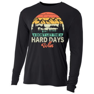 DonT Let The Hard Days Win Motivational Gym Fitness Workout Cooling Performance Long Sleeve Crew