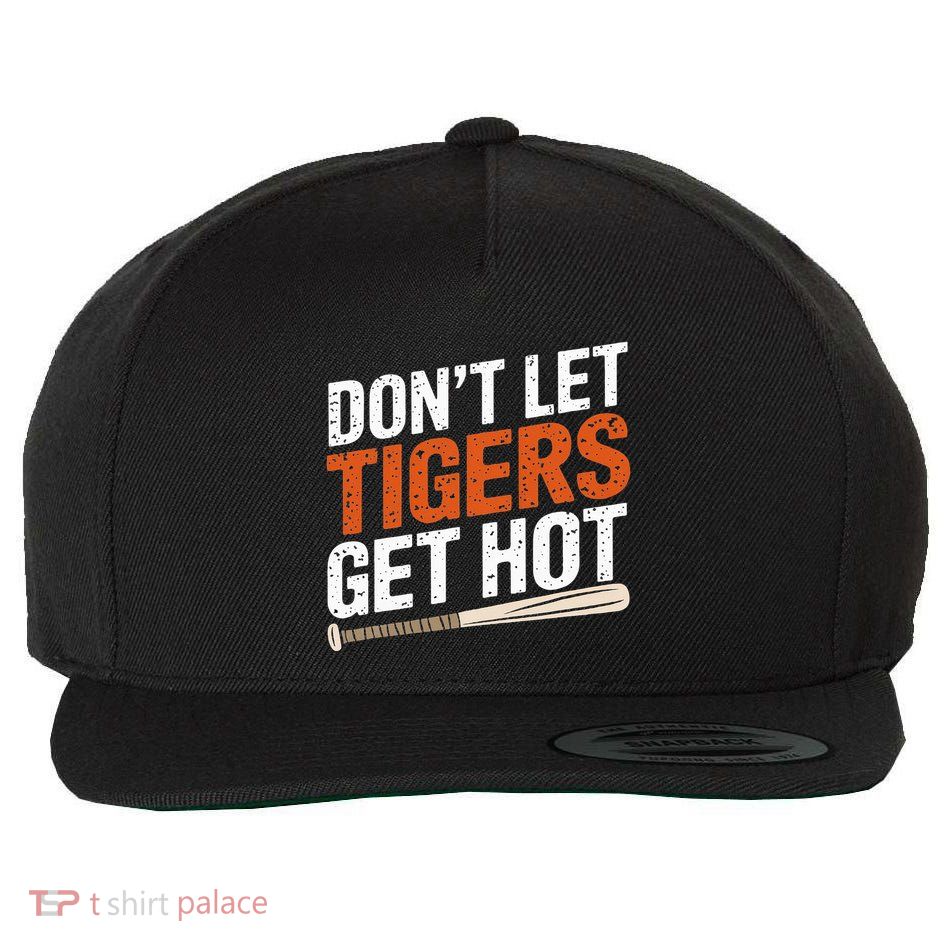 DonT Let Tiger Get Hot Wool Snapback Cap