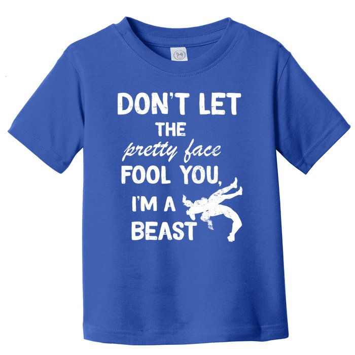 Don't Let The Pretty Face Fool You Wrestling Toddler T-Shirt