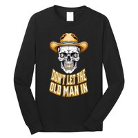 DonT Let The Old Man In Skeleton Skull Cowboy Country Long Sleeve Shirt