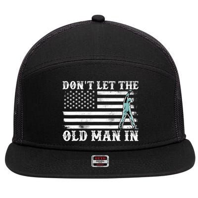 DonT Let The Old Man In Vintage American Flag 7 Panel Mesh Trucker Snapback Hat