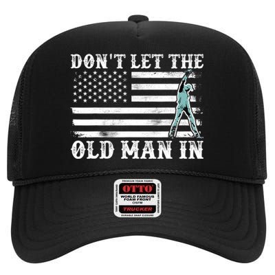 DonT Let The Old Man In Vintage American Flag High Crown Mesh Back Trucker Hat