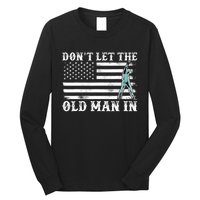 DonT Let The Old Man In Vintage American Flag Long Sleeve Shirt