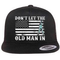 DonT Let The Old Man In Vintage American Flag Flat Bill Trucker Hat