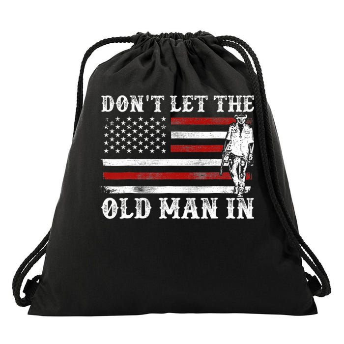 DonT Let The Old Man In Vintage American Flag Drawstring Bag