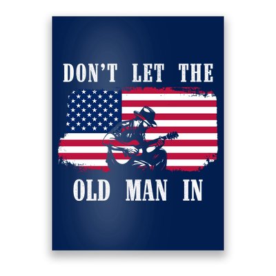 Dont Let The Old Man In Vintage American Flag Poster