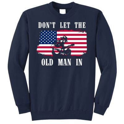 Dont Let The Old Man In Vintage American Flag Tall Sweatshirt