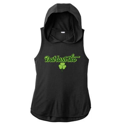 Dat Lass Tho Irish Shamrock Funny St Patrick's Day Gift Ladies PosiCharge Tri-Blend Wicking Draft Hoodie Tank