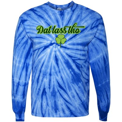 Dat Lass Tho Irish Shamrock Funny St Patrick's Day Gift Tie-Dye Long Sleeve Shirt