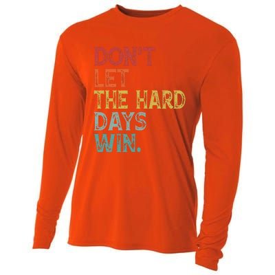 Dont Let The Hard Days Win Cooling Performance Long Sleeve Crew