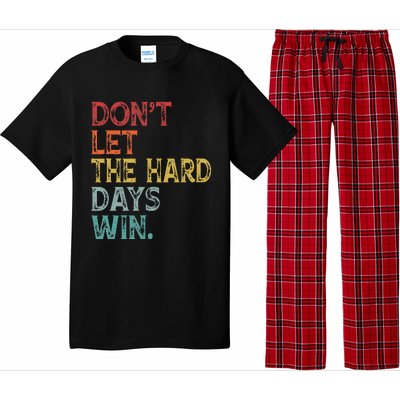 Dont Let The Hard Days Win Pajama Set