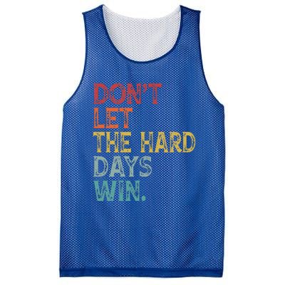 Dont Let The Hard Days Win Mesh Reversible Basketball Jersey Tank