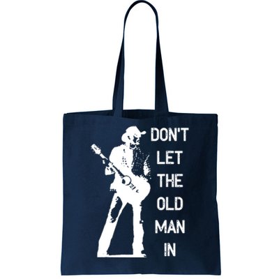 DonT Let The Old Man In Vintage Standing With A Guitar Tote Bag