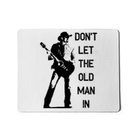 DonT Let The Old Man In Vintage Standing With A Guitar Mousepad