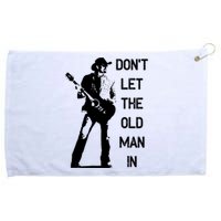 DonT Let The Old Man In Vintage Standing With A Guitar Grommeted Golf Towel