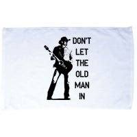 DonT Let The Old Man In Vintage Standing With A Guitar Microfiber Hand Towel