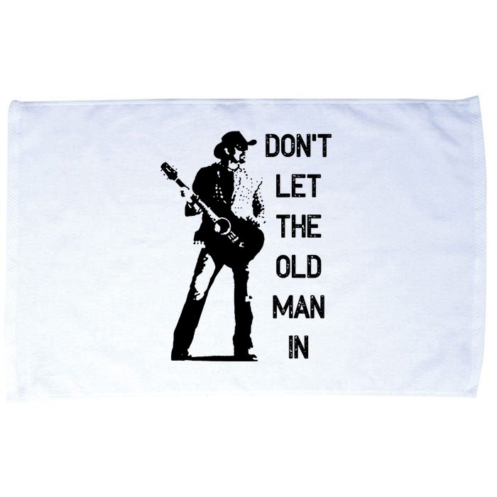 DonT Let The Old Man In Vintage Standing With A Guitar Microfiber Hand Towel