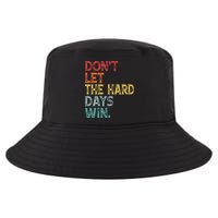 Dont Let The Hard Days Win Quote Funny Cool Comfort Performance Bucket Hat