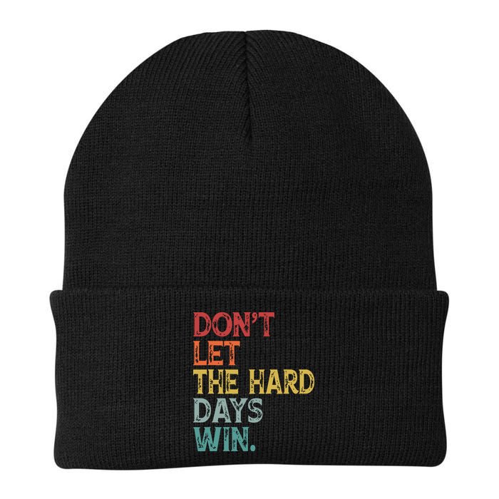 Dont Let The Hard Days Win Quote Funny Beanie