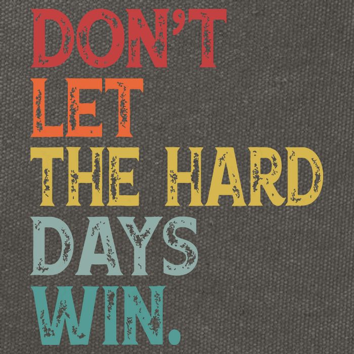Dont Let The Hard Days Win Quote Funny Cotton Canvas Backpack