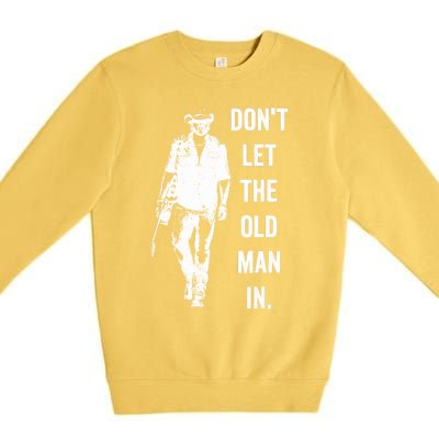 DonT Let The Old Man In Vintage Standing With A Guitar Premium Crewneck Sweatshirt